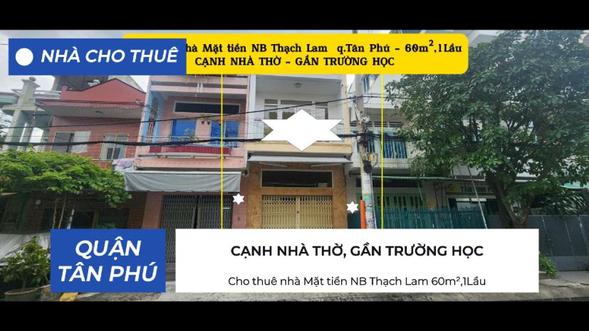 Cho thuê nhà mặt tiền nb thạch lam 60m²,1lầu - cạnh nhà thờ 6789536