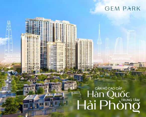 Gem park- chung cư cao cấp chuẩn hàn đầu tiên tại hải phòng 6977600