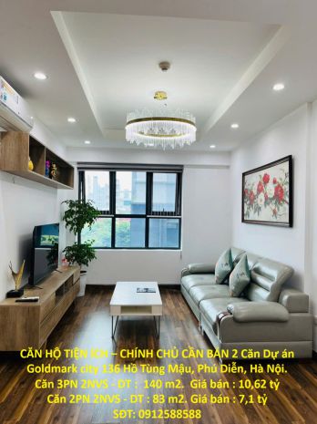 Căn hộ tiện ích  chính chủ cần bán 2 căn dự án goldmark 7447363