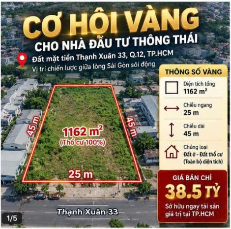 Bán gấp! đất thạnh xuân 33, q12, 1162m2, 38.5 tỷ. giá đầu tư 7747234